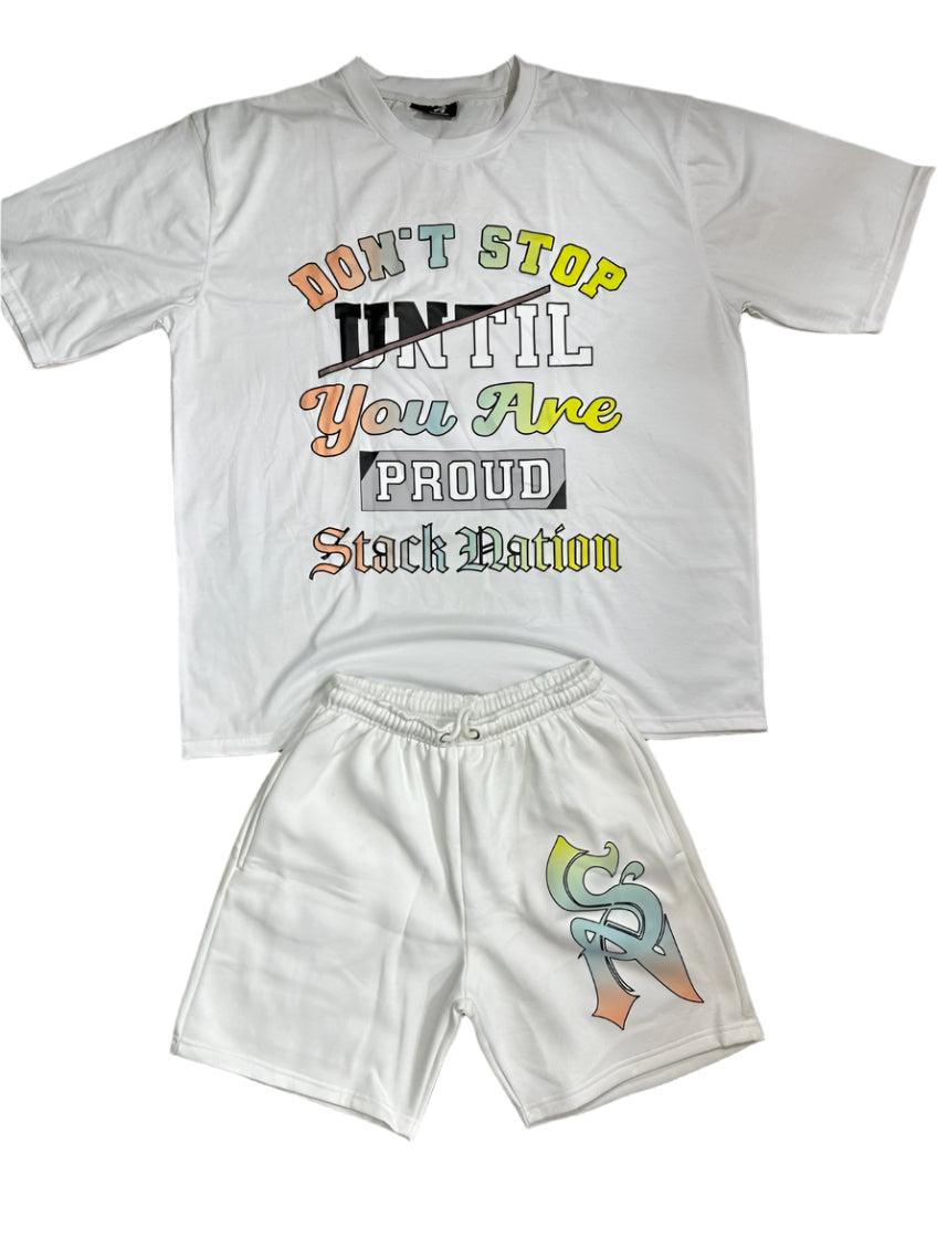 Don’t Stop Until You are Proud White Local Shorts & Tees Set